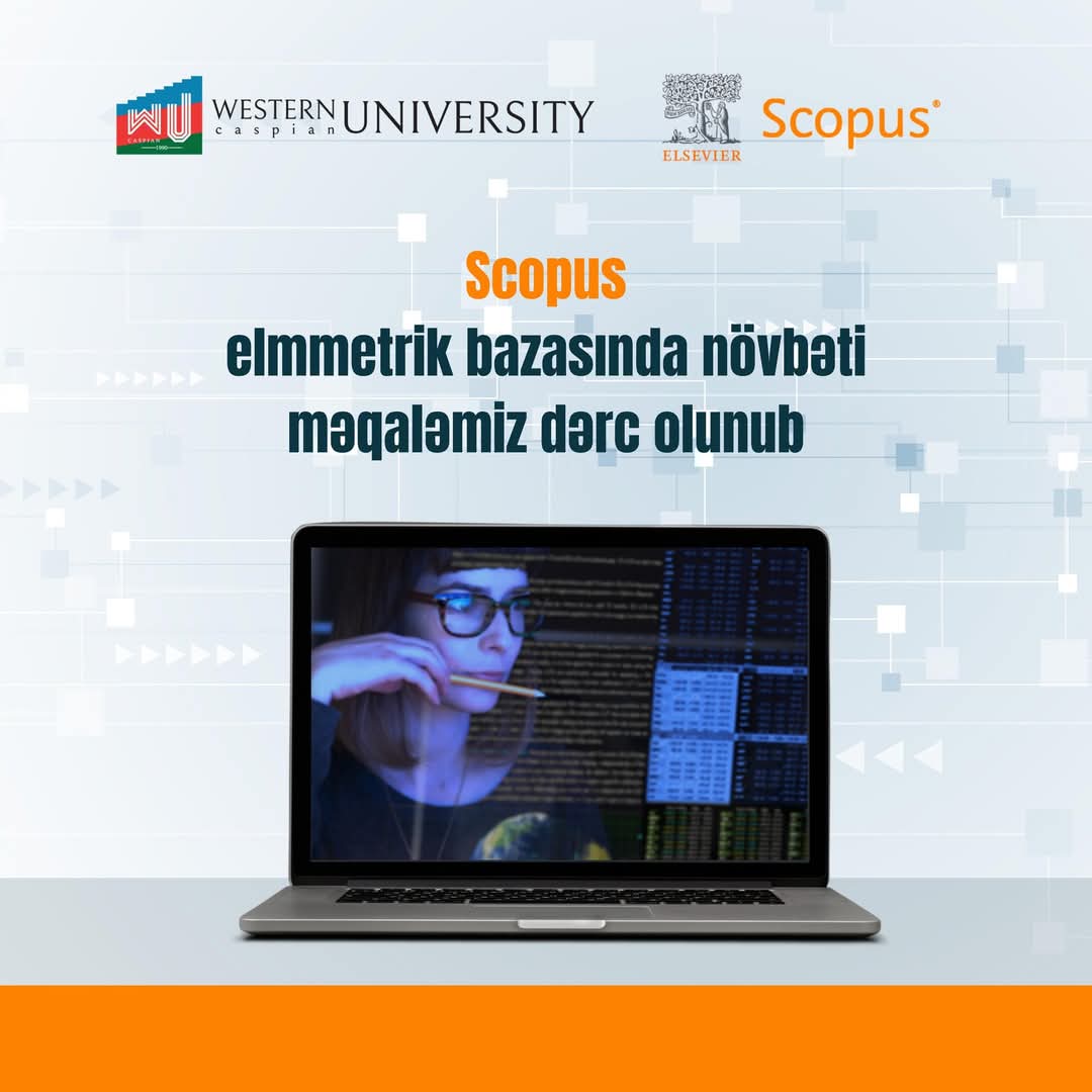An article by a Western Caspian University employee has been published in the SCOPUS – elmmetric database